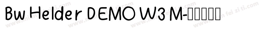 Bw Helder DEMO W3 M字体转换